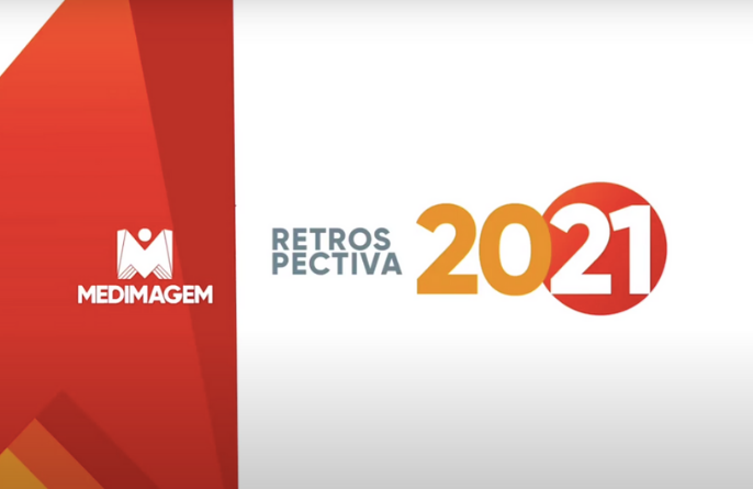 RETROSPECTIVA 2021 - Medimagem